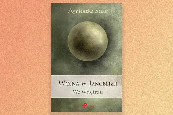 „Wojna w Jangblizji. We wnętrzu”, autor Agnieszka Steur